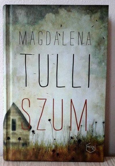 Szum, Magdalena Tulli