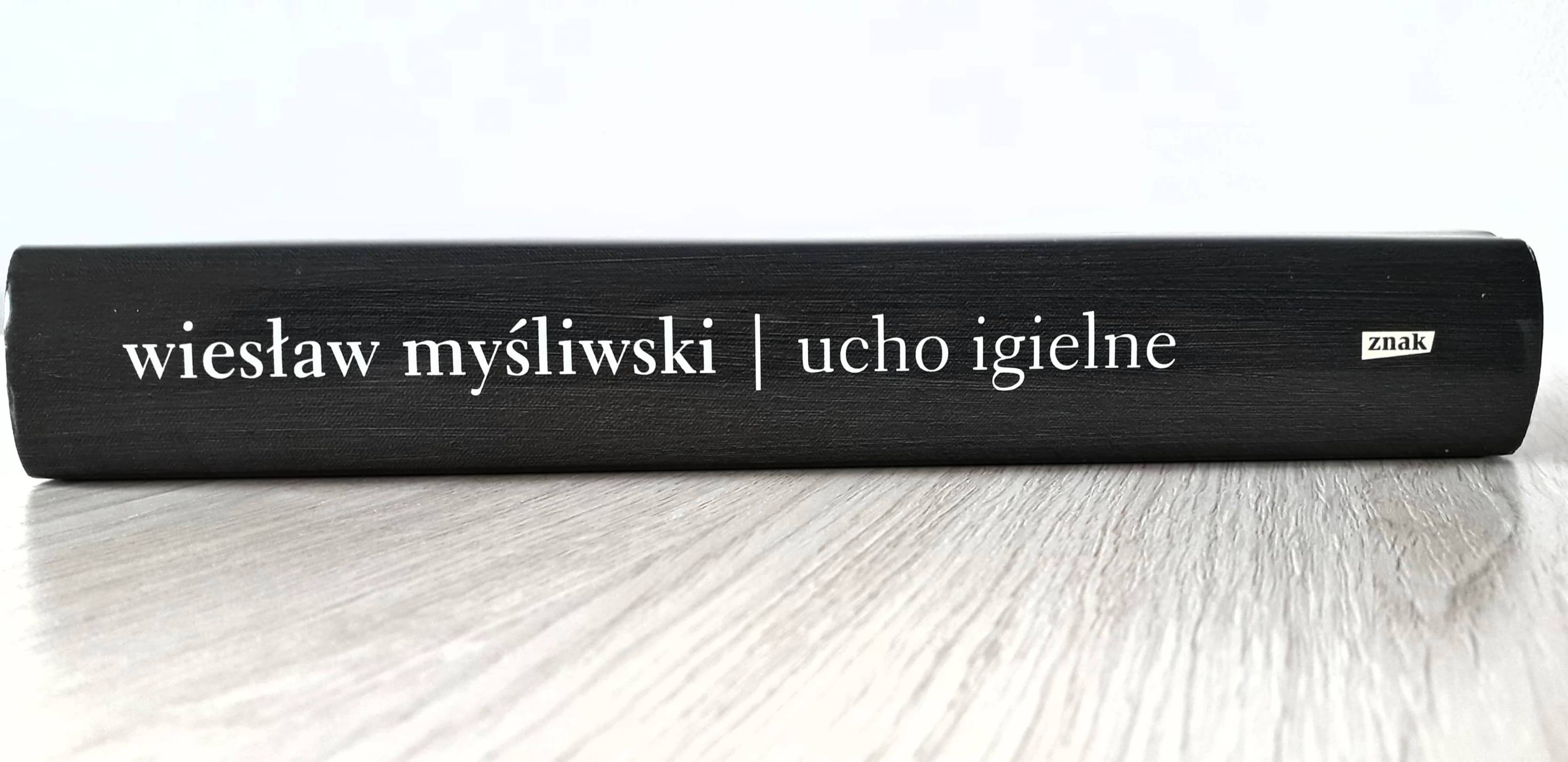 Ucho igielne, Wiesław Myśliwski