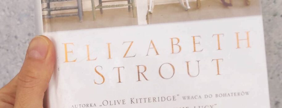 To, co możliwe, Elizabeth Strout