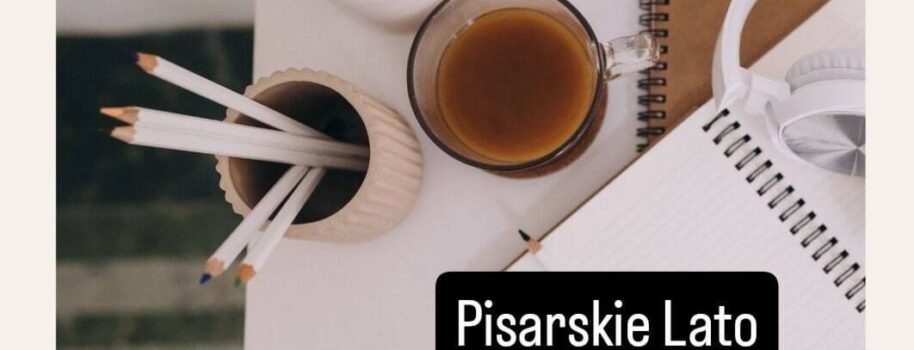 Pisarskie lato, 28 lipca–24 sierpnia